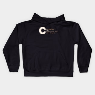 C is for coffee and core dumps Kids Hoodie